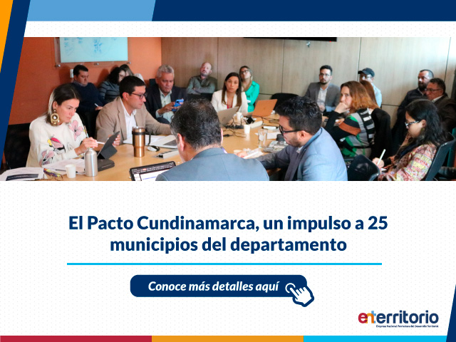 El Pacto Cundinamarca, un impulso a 25 municipios del departamento