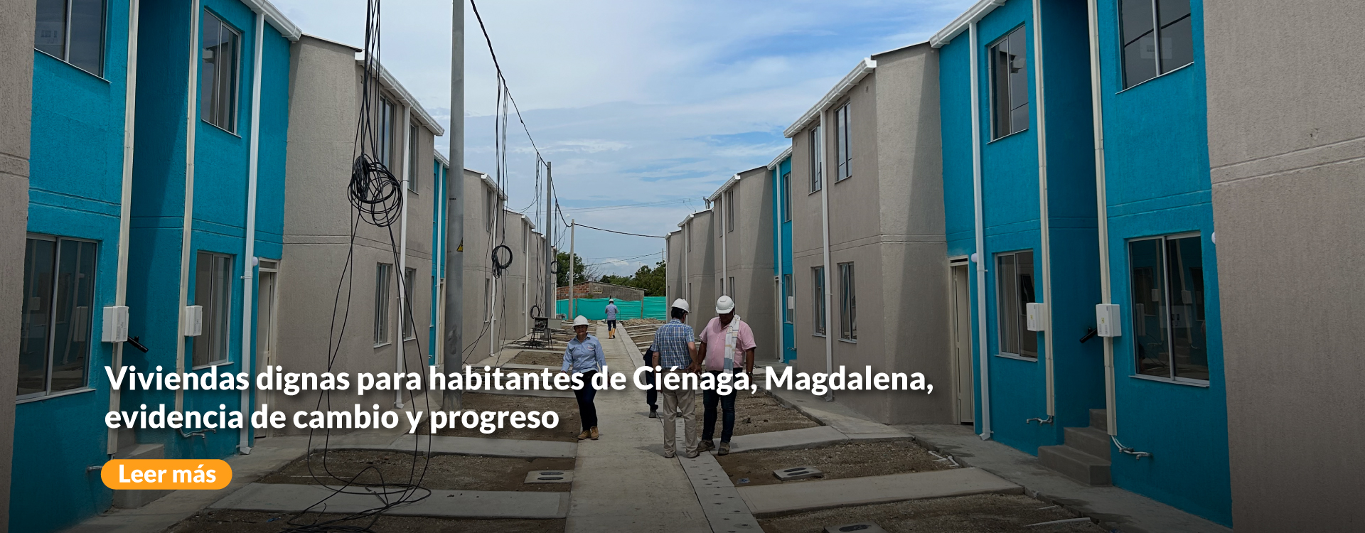 Viviendas dignas para habitantes de Ciénaga, Magdalena, evidencia de cambio y progreso