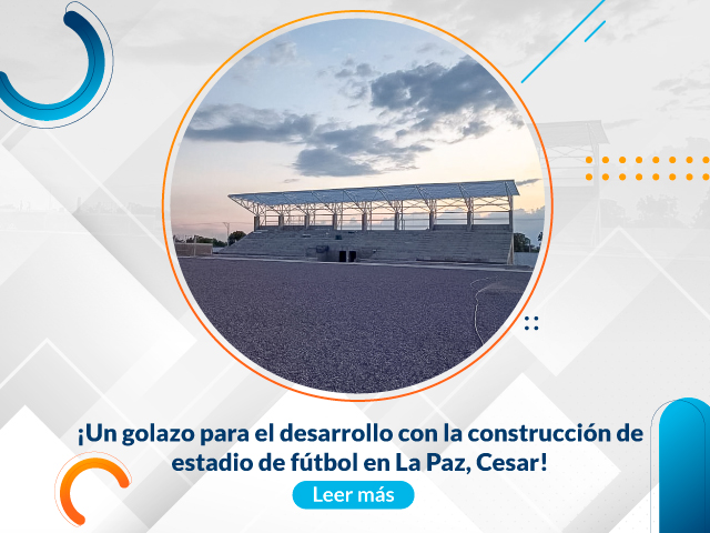 ¡Un golazo para el desarrollo con la construcción de estadio de fútbol en La Paz, Cesar!