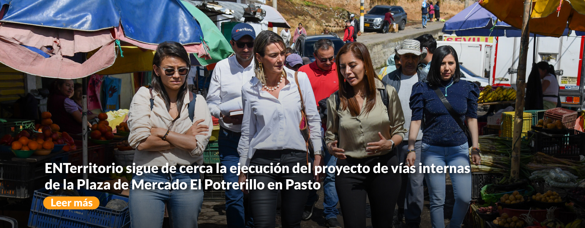 ENTerritorio sigue de cerca la ejecución del proyecto de vías internas de la Plaza de Mercado El Potrerillo en Pasto