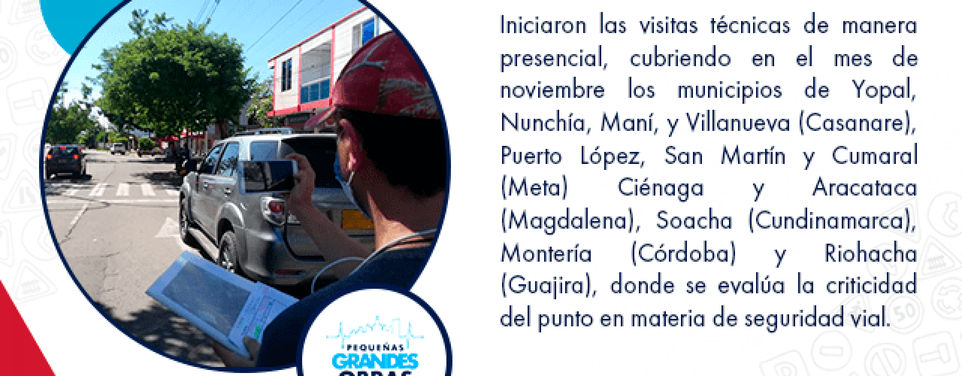 En Noviembre, La ANSV y ENTerritorio inició fase de selección para la contratación de obras, en puntos críticos postulados por los municipios al programa 'Pequeñas Grandes Obras'.