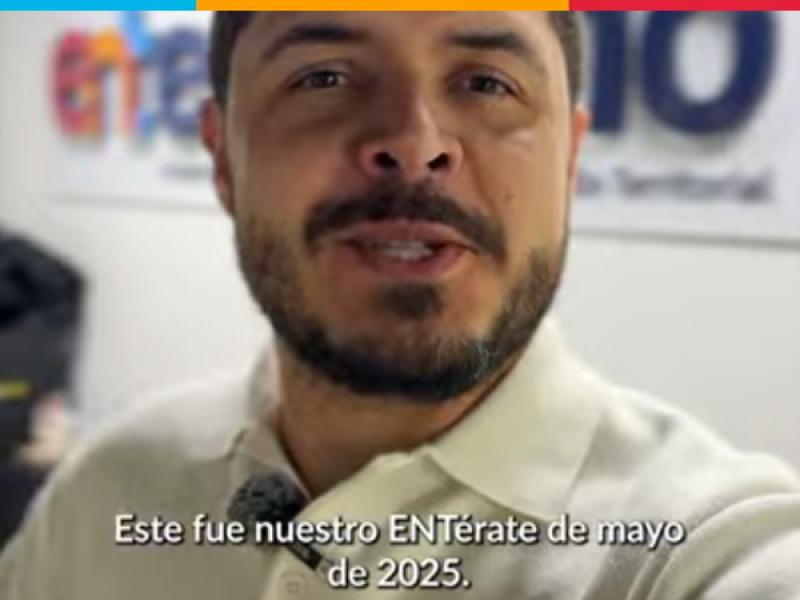 En mayo, ENTérate de las noticias más importantes de ENTerritorio S.A